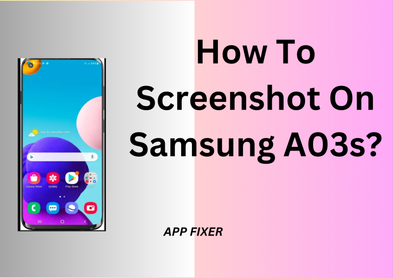 How To Screenshot On Samsung A03s? – Capture It.